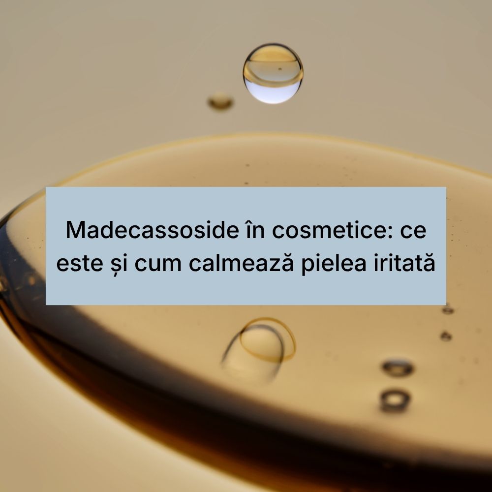 Madecassoside în cosmetice ce este și cum calmează pielea iritată