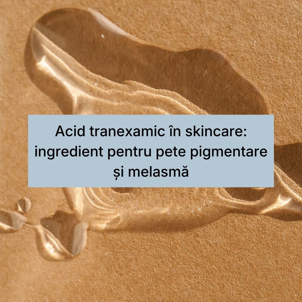 Acid tranexamic în skincare ingredient pentru pete pigmentare și melasmă