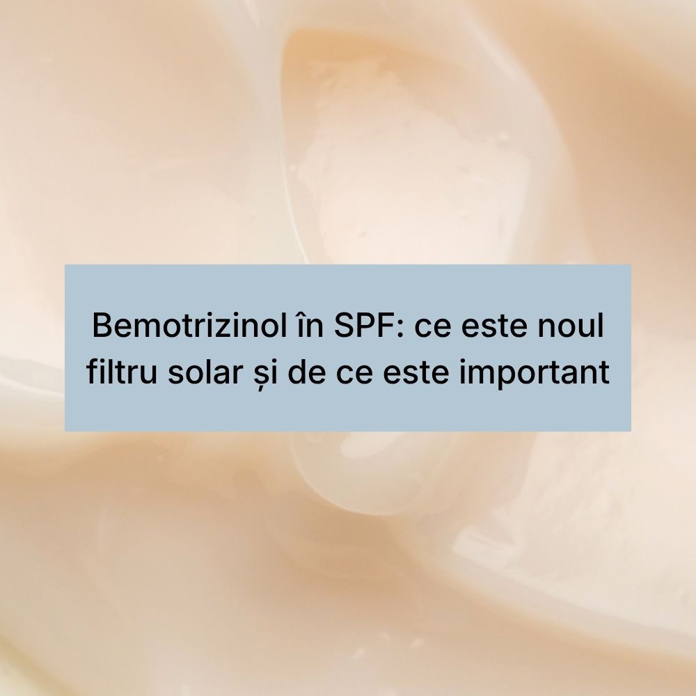 Bemotrizinol în SPF ce este noul filtru solar și de ce este important