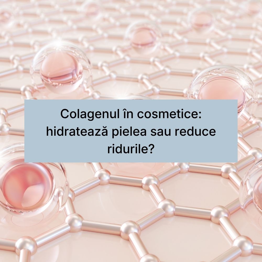 Colagenul în cosmetice hidratează pielea sau reduce ridurile