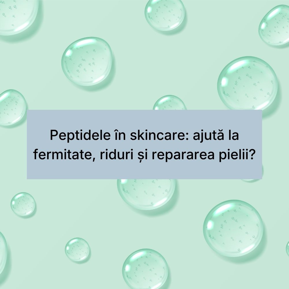 Peptidele în skincare ajută la fermitate, riduri și repararea pielii