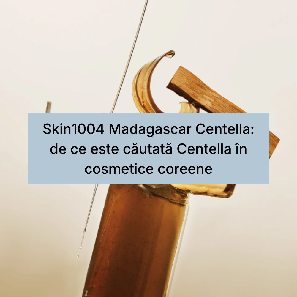 Skin1004 Madagascar Centella de ce este căutată Centella în cosmetice coreene