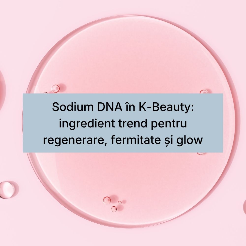Sodium DNA în K-Beauty ingredient trend pentru regenerare, fermitate și glow