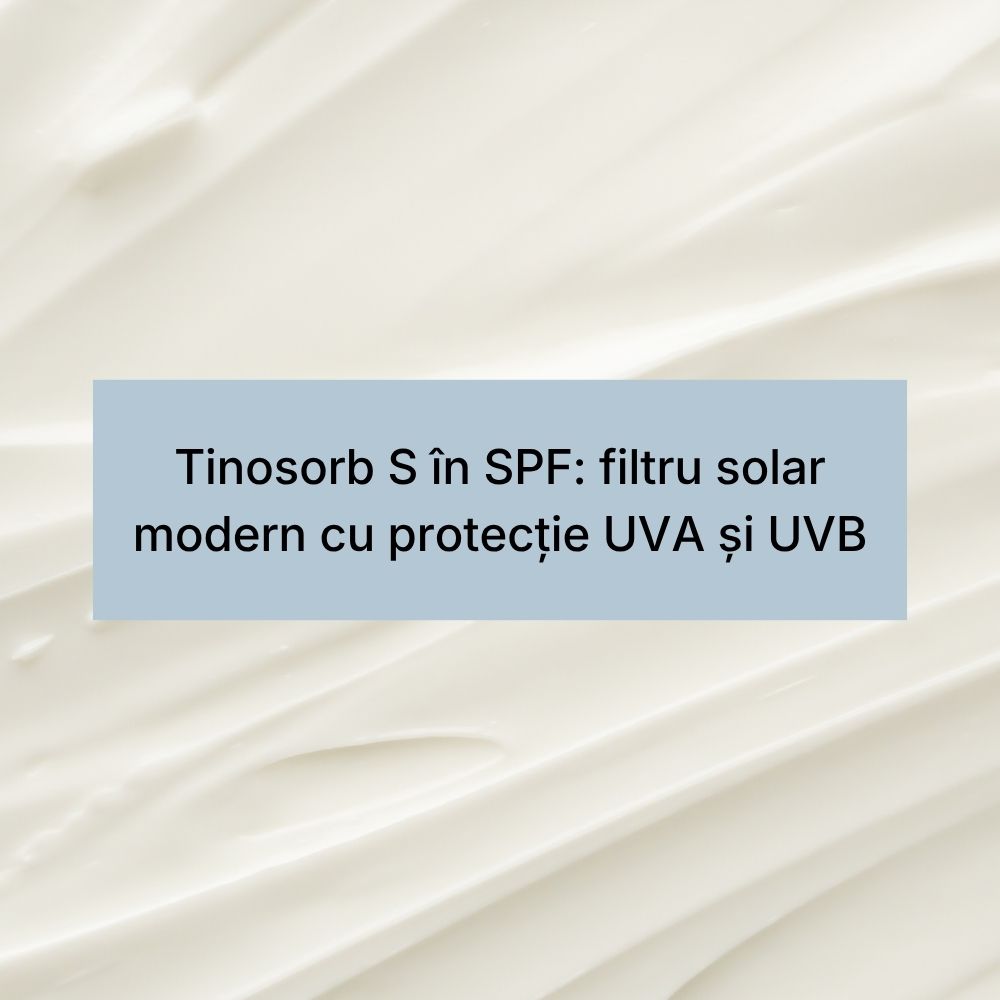 Tinosorb S în SPF filtru solar modern cu protecție UVA și UVB