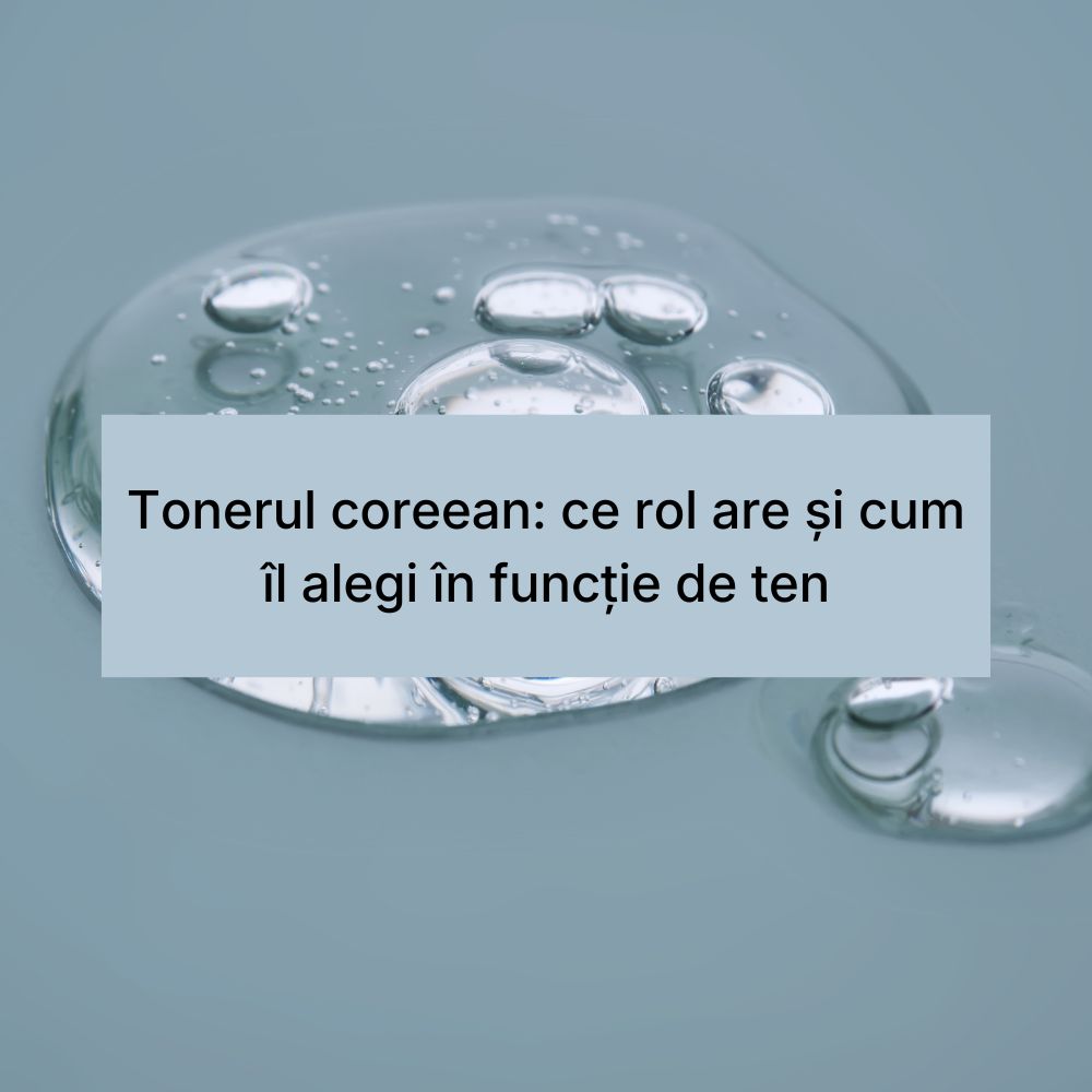 Tonerul coreean ce rol are și cum îl alegi în funcție de ten