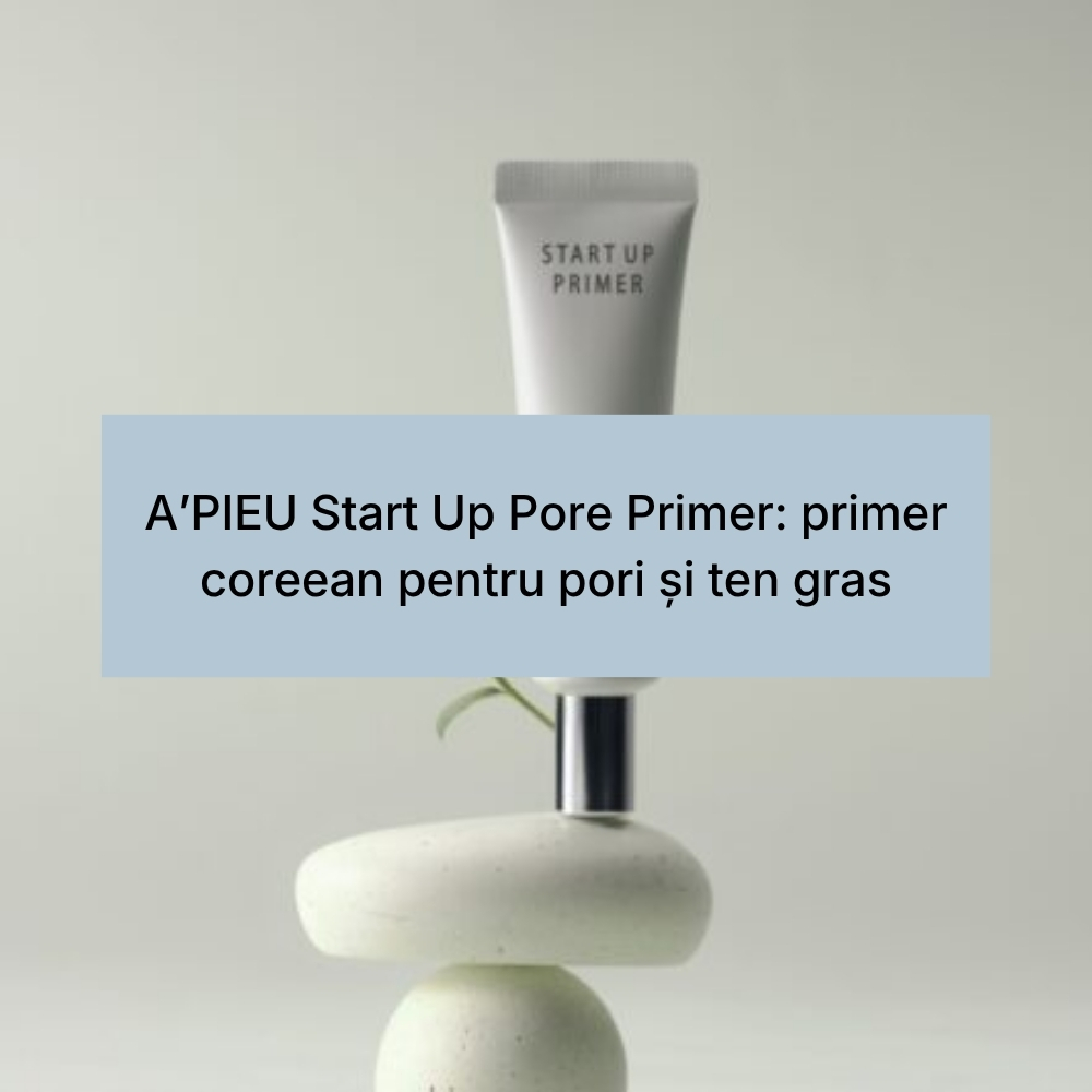 A’PIEU Start Up Pore Primer primer coreean pentru pori și ten gras (2)