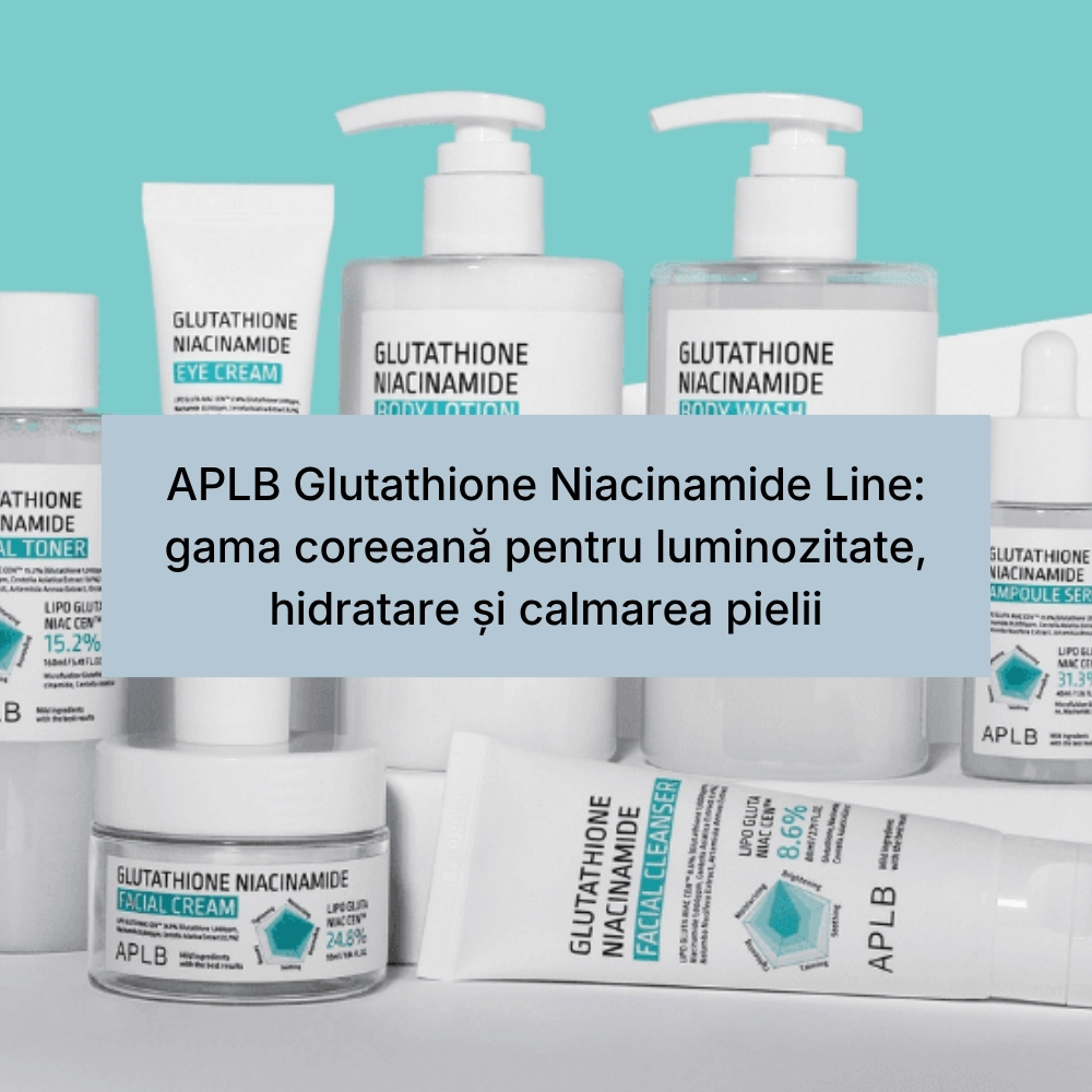 APLB Glutathione Niacinamide Line gama coreeană pentru luminozitate, hidratare și calmarea pielii (1)