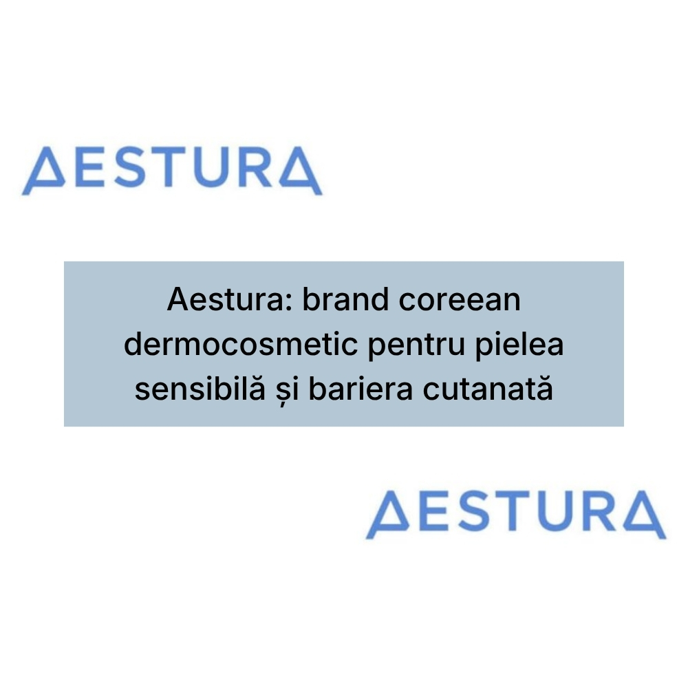 Aestura brand coreean dermocosmetic pentru pielea sensibilă și bariera cutanată (1)