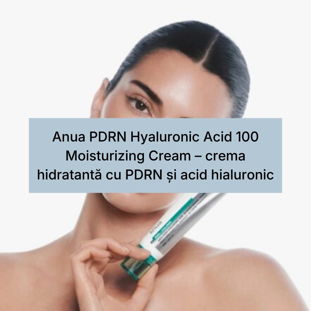 Anua PDRN Hyaluronic Acid 100 Moisturizing Cream – crema hidratantă cu PDRN și acid hialuronic (1)