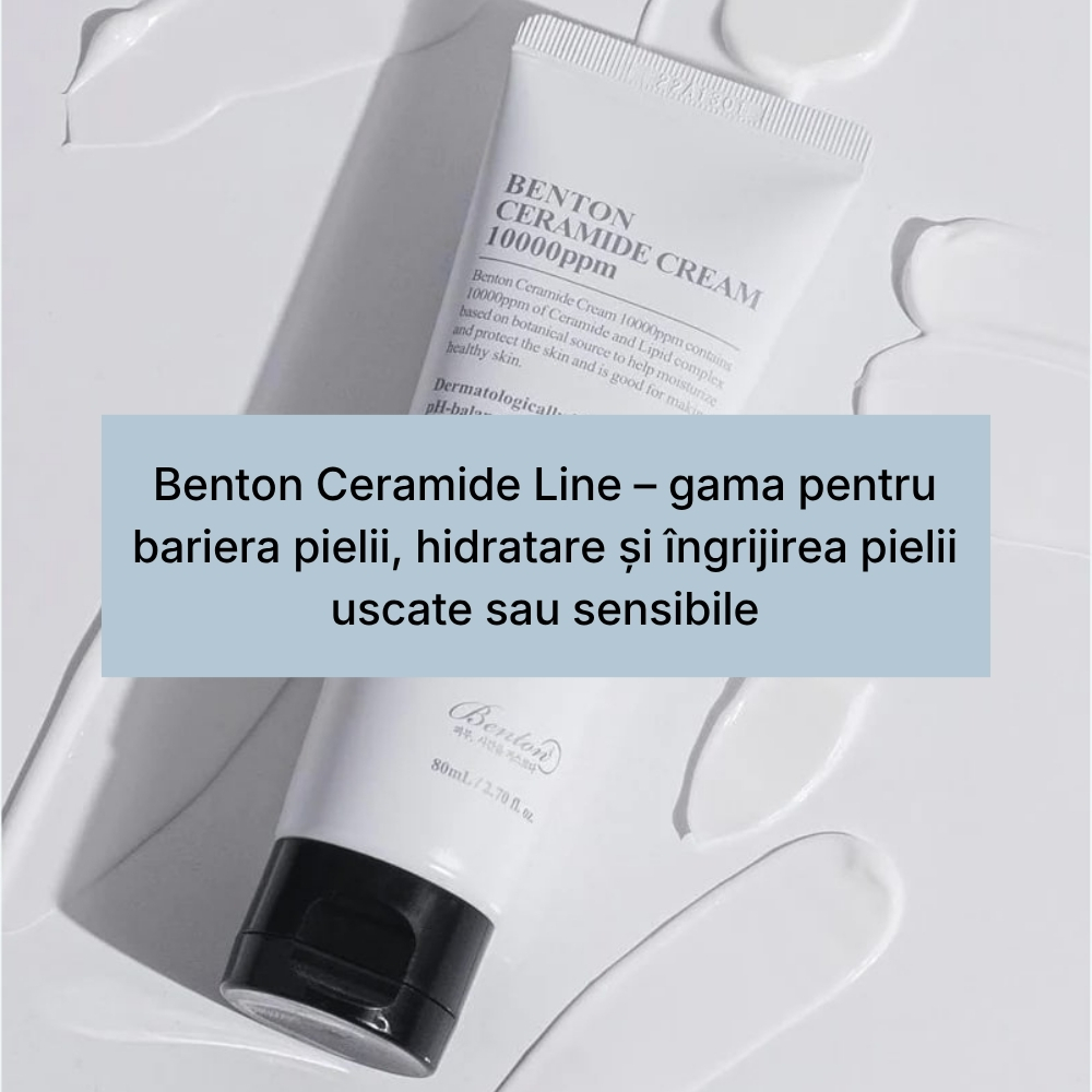 Benton Ceramide Line – gama pentru bariera pielii, hidratare și îngrijirea pielii uscate sau sensibile (1)