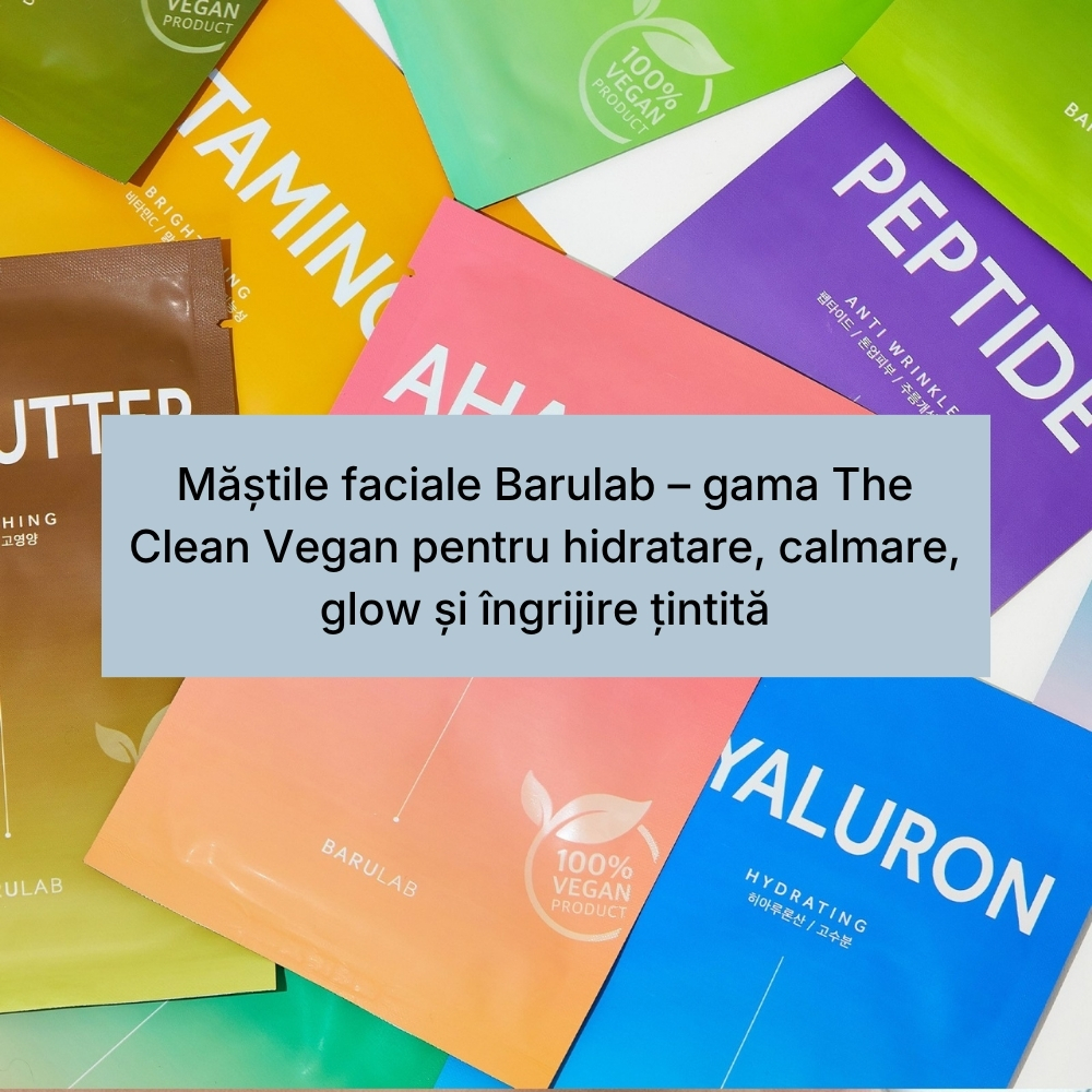 Măștile faciale Barulab – gama The Clean Vegan pentru hidratare, calmare, glow și îngrijire țintită (1)